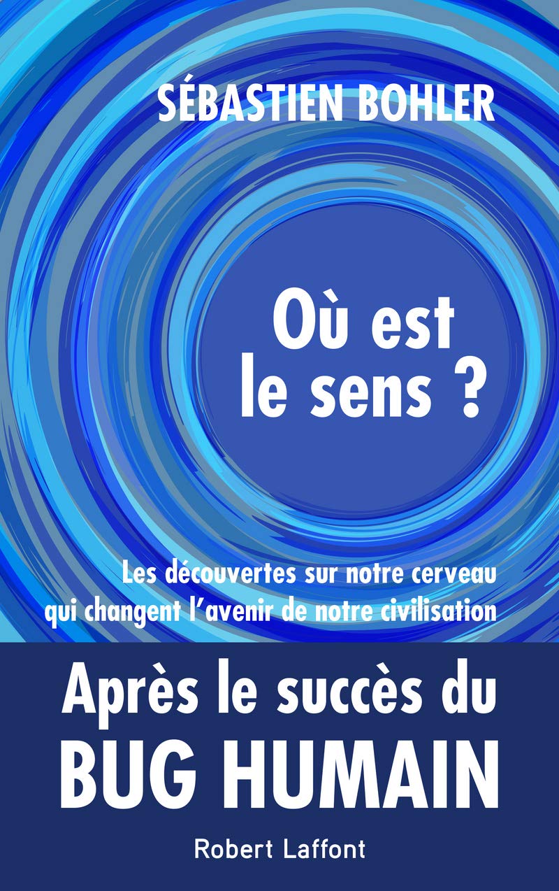 Où est le sens ? de Sébastien Bohler